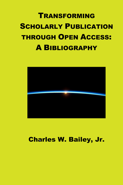 Transforming Scholarly Publishing through Open Access: A Bibliography